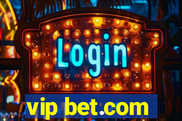 vip bet.com